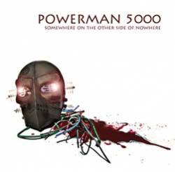 Powerman 5000 : Somewhere on the Other Side of Nowhere